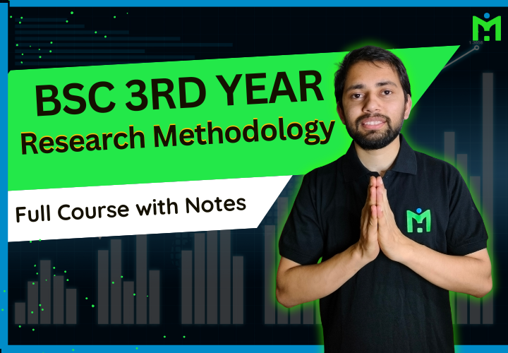 Research Methodology BSc 3rd Year - Full Course with Free Notes
